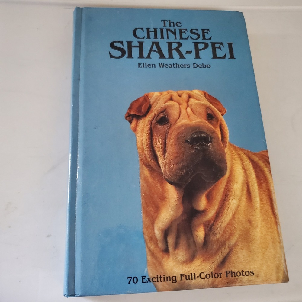 The Chinese Shar-Pei Ellen Weathers Debo 1986 Hardcover TFH Dog Breed Bk PS-818